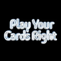 Play Your Cards Right